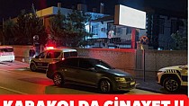 TÜRKİYE’DE BUDA OLDU : KARAKOLDA CİNAYET OLDU..