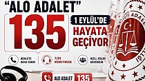 “ ALO ADALET 135 “ 1 EYLÜL HAYATA GEÇİYOR.